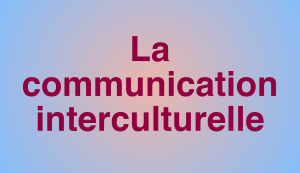 la-communication-interculturelle-7h