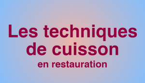 les-techniques-de-cuisson-7h