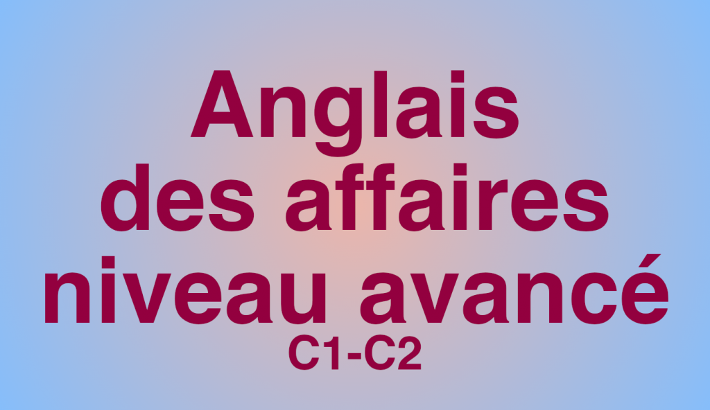 formation-anglais-des-affaires-niveau-avance-c1-c2-7h