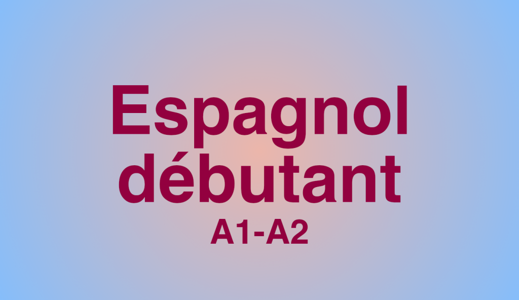 formation-espagnol-niveau-debutant-a1-a2-14h