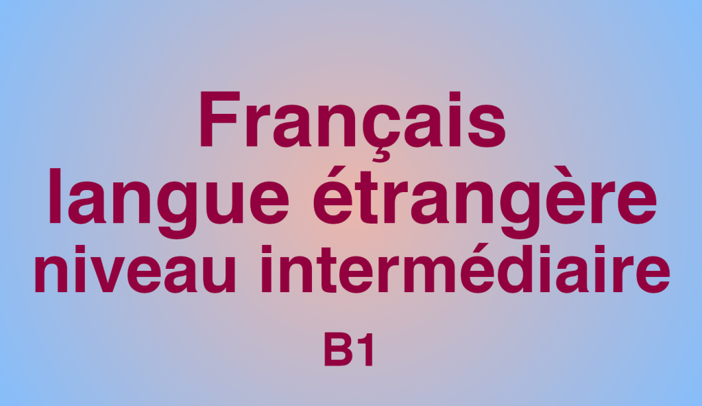 formation-francais-langue-etrangere-fle-niveau-intermédiaire-b1-14h