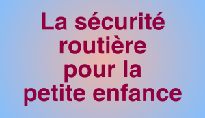 formation-la-securite-routiere-pour-la-petite-enfance-7h