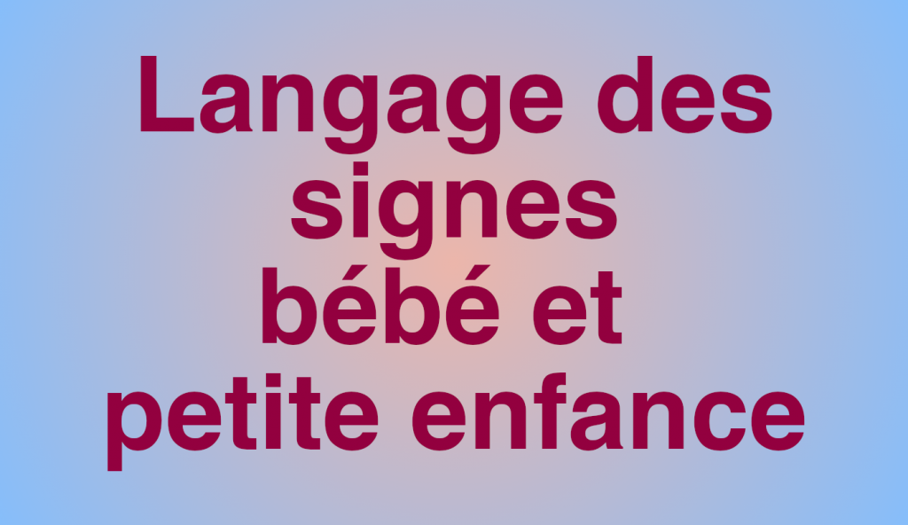 formation-langage-des-signes-bebes-et-petites-enfances-14h