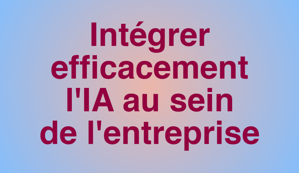 formation-integrer-efficacement-l-intelligence-artificielle-au-sein-de-l-entreprise-14h