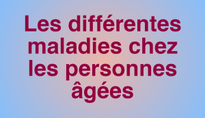 formation-les-differentes-maladies-chez-les-personnes-agees-7h