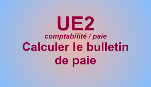 formation-comptaibilite-ue2-calculer-bulletin-de-paie-2h